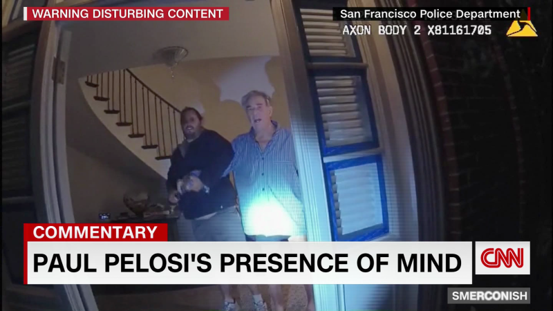 Smerconish: Paul Pelosi’s presence of mind